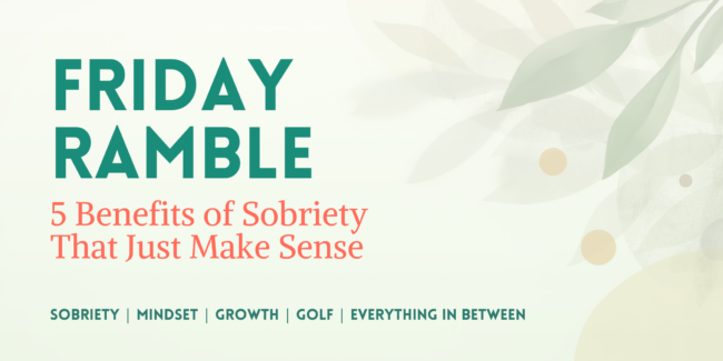 Benefits of Sobriety Benefits of Sobriety